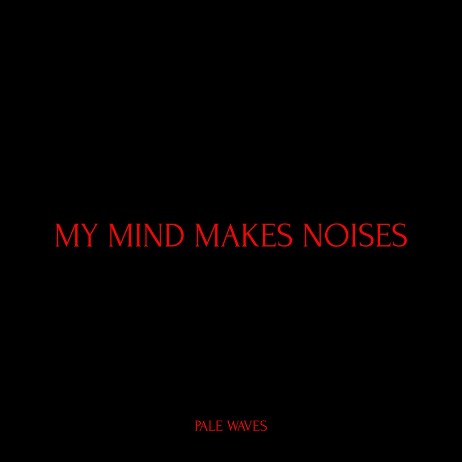 Pale Waves - Noises